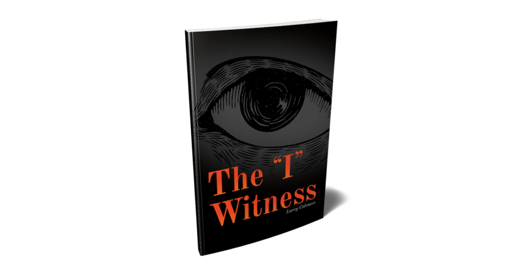 The "I" Witness